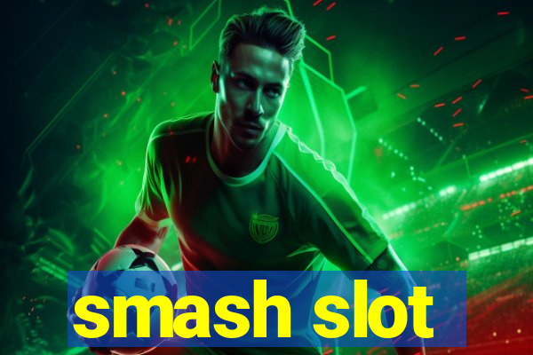 smash slot